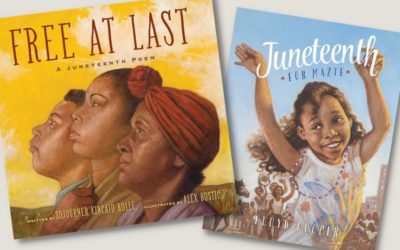 What is Juneteenth? 6 great children’s books that explain this important holiday.